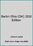 Unknown Binding Barbri Ohio (OH) 2010 Edition Book