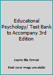 Paperback Educational Psychology/ Test Bank to Accompany 3rd Edition Book