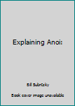 Paperback Explaining Anoi: Book