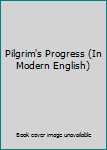 Pilgrim's Progress (In Modern English)