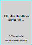 Paperback Orthodox Handbook Series Vol 1 Book