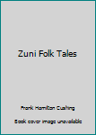 Zuni Folk Tales