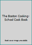 Hardcover The Boston Cooking-School Cook Book