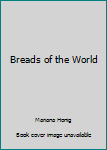 Mass Market Paperback Breads of the World Book