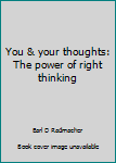 Paperback You & your thoughts: The power of right thinking Book