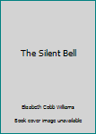 The Silent Bell