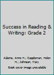 Hardcover Success in Reading & Writing: Grade 2 Book