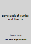 Hardcover Boy's Book of Turtles and Lizards Book
