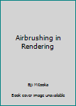 Paperback Airbrushing in Rendering Book