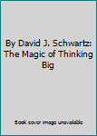 Paperback By David J. Schwartz: The Magic of Thinking Big Book