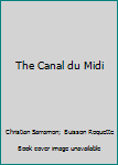 Hardcover The Canal du Midi [French] Book