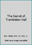 Hardcover The Secret of Trembleton Hall Book