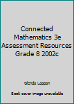 Connected Mathematics: Assessment Resources, Grade 8