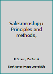 Unknown Binding Salesmenship;: Principles and methods, Book