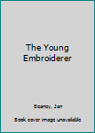 Hardcover The Young Embroiderer Book