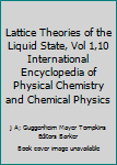 Hardcover Lattice Theories of the Liquid State, Vol 1,10 International Encyclopedia of Physical Chemistry and Chemical Physics Book