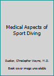Hardcover Medical Aspects of Sport Diving Book