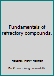 Unknown Binding Fundamentals of refractory compounds, Book