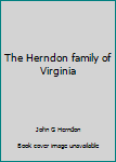 Unknown Binding The Herndon family of Virginia Book