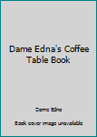 Paperback Dame Edna's Coffee Table Book