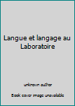 Unknown Binding Langue et langage au Laboratoire Book