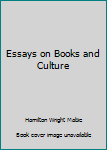 Hardcover Essays on Books and Culture Book