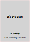 Paperback It's the Bear! Book
