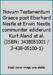 Hardcover Novum Testamentum Graece post Eberhard Nestle et Erwin Nestle communiter ediderunt Kurt Aland et al. (ISBN: 3438051001 / 3-438-05100-1) Book