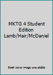 Hardcover MKTG 4 Student Edition Lamb/Hair/McDaniel Book