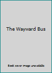 Hardcover The Wayward Bus Book