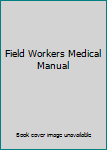 Unknown Binding Field Workers Medical Manual Book