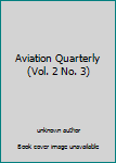 Aviation Quarterly (Vol. 2 No. 3)