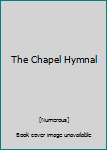 Hardcover The Chapel Hymnal Book