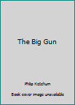 The Big Gun