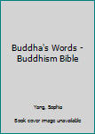 Paperback Buddha's Words - Buddhism Bible [Chinese] Book