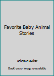 Hardcover Favorite Baby Animal Stories Book