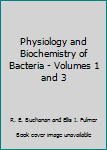 Hardcover Physiology and Biochemistry of Bacteria - Volumes 1 and 3 Book
