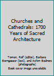 Hardcover Churches and Cathedrals: 1700 Years of Sacred Architecture Book