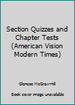 Paperback Section Quizzes and Chapter Tests (American Vision Modern Times) Book