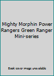 Paperback Mighty Morphin Power Rangers Green Ranger Mini-series Book