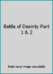 DVD Battle of Desinty Part 1 & 2 Book