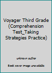 Unknown Binding Voyager Third Grade (Comprehension Test_Taking Strategies Practice) Book