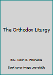 Hardcover The Orthodox Liturgy [Greek] Book