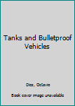 Paperback Tanks and Bulletproof Vehicles Book