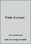 Unknown Binding Poets at prayer, Book
