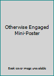 Unknown Binding Otherwise Engaged Mini-Poster Book
