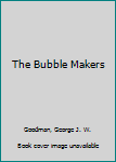 Hardcover The Bubble Makers Book