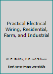 Hardcover Practical Electrical Wiring, Residential, Farm, and Industrial Book