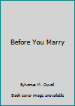Unknown Binding Before You Marry Book