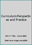 Paperback Curriculum:Perspectives and Practice Book